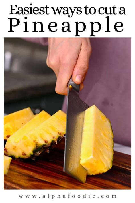 How To Cut A Pineapple Peeling Pineapple Hack Alphafoodie