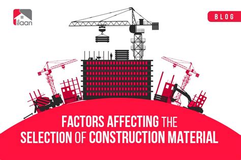 Factors Affecting The Selection Of Construction Material