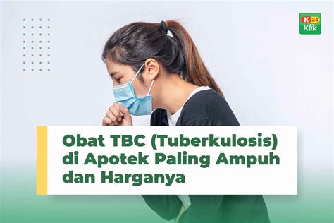 12 Obat Tbc Tuberkulosis Di Apotik Paling Ampuh Dan Harganya