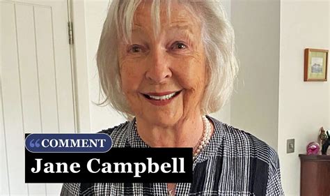 Yes We Old Women Want Sex Says Jane Campbell Express Comment Comment Express Co Uk