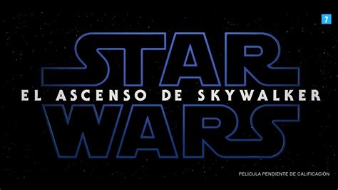 Tráiler Final Star Wars Lx El Ascenso De Skywalker Youtube