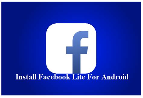 Install Facebook Lite For Android Facebook Lite Free Install Download