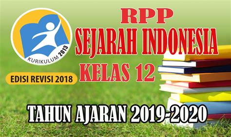 Bab 1 perjuangan menghadapi ancaman disintegrasi bangsa 1. RPP SEJARAH INDONESIA TERBARU KELAS 12 Kurikulum 2013 ...