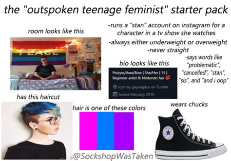 The Outspoken Teenage Feminist Starter Pack Rstarterpacks Starter Packs Know Your Meme