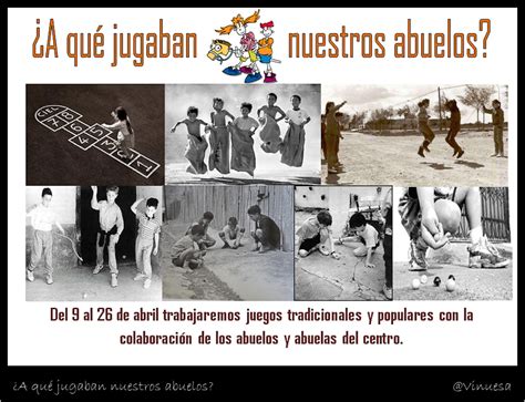 Juegos a los que jugaban nuestros abuelos, juegos tradicionales. CEIP CERVANTES DOS HERMANAS: ¿A QUE JUGABAN NUESTROS ABUELOS?