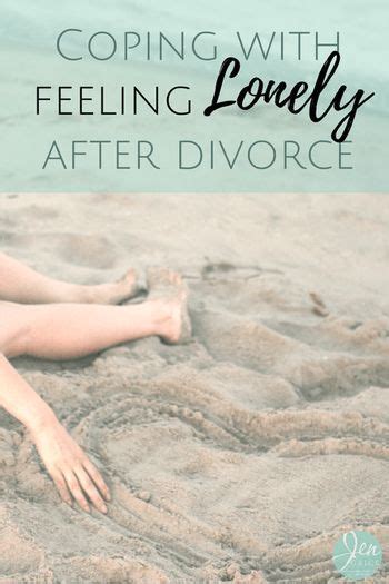 Coping With Feeling Lonely After Divorce Coping With Divorce After Divorce Feeling Lonely