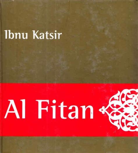 Terjemahan Kitab Al Fitan Karya Imam Ibnu Katsir Tedi Sobandi