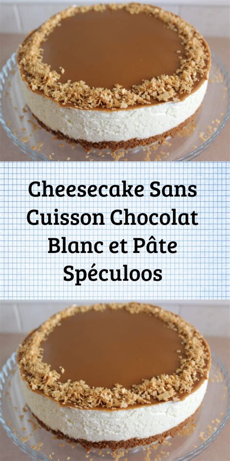 Cheesecake sans cuisson à la pâte de spéculoos et chocolat … vous cherchez une recette de cheesecake speculoos chocolat blanc et coulis framboise ? Cheesecake Sans Cuisson Chocolat Blanc et Pâte Spéculoos ...
