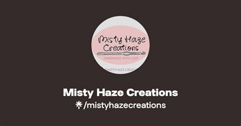 Misty Haze Creations Instagram Facebook Tiktok Linktree