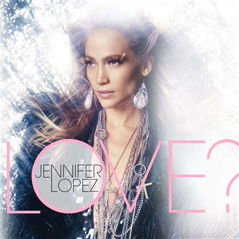 Lilbadboy0 Jennifer Lopez Love Tracklist Covers