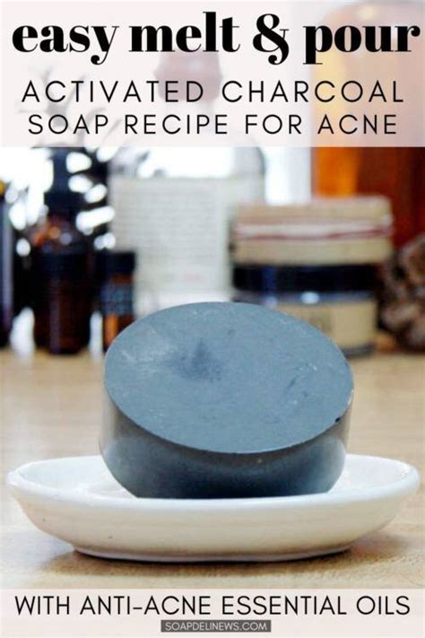 Easy Activated Charcoal Melt And Pour Soap Recipe For Beginners With An