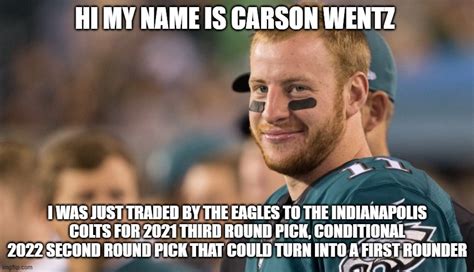 — nfl memes (@nfl_memes) november 22, 2020. Carson Wentz Trade Meme : Nfl Memes On Twitter Jalen Hurts Showing Up To Eagles Facility To See ...