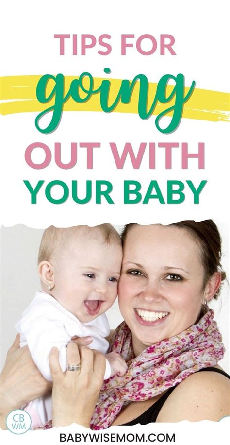 Tips For Going Out With Your Baby How To Go Out With Your Baby Without