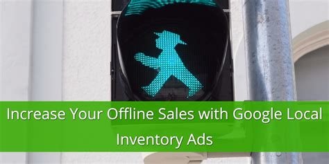 Official updates, tips, and inspiration from the google ads team. Increase Your Offline Sales with Google Local Inventory Ads