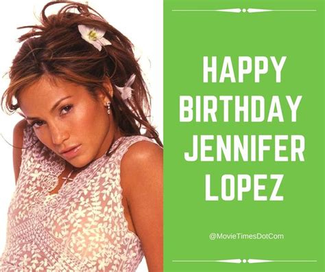 Happy Birthday Jennifer Lopez Happy Birthday Jennifer Jennifer Lopez Happy Birthday