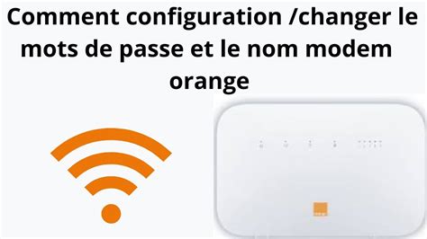 Comment Configuration Changer Le Mots De Passe Et Le Nom Modem Flybox