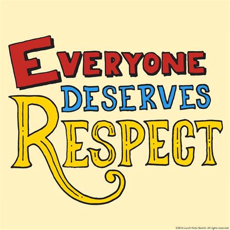 Lunchnotesketch — Everyone Deserves Respect Respect Love