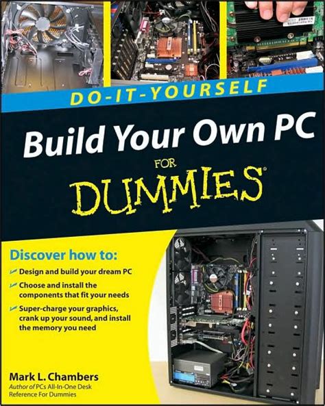 Build Your Own Pc Do It Yourself For Dummies By Mark L Chambers