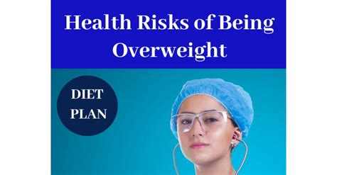 health risks of being overweight and obesity how to lose weight fast health risks of being