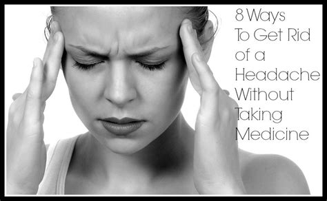 Migraine How To Cure A Headache Without Medicine Medicine