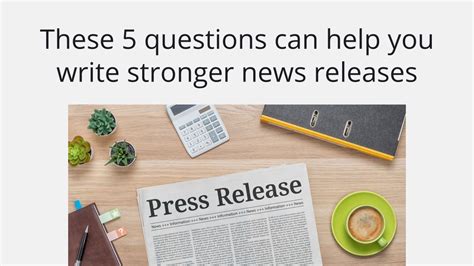These 5 Questions Can Help You Write Stronger New Releases