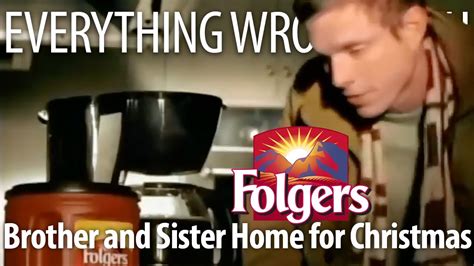 Everything Wrong With Folgers Coffee Brother And Sister Home For Christmas Youtube