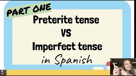 Preterite Vs Imperfect In Spanish Part One Youtube