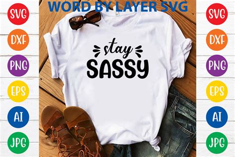 Stay Sassy Svg Design Graphic By Craftzone · Creative Fabrica