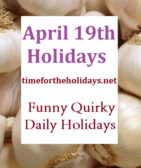 April 19th Holidays Horoscope And History Time For The