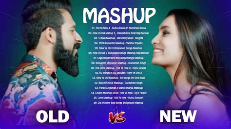 Old Vs New Bollywood Mashup Songs 2020 Old Is Gold Old To New 4