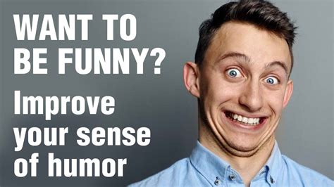 How To Be Funny 10 Tips To Improve Your Sense Of Humor