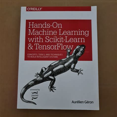 Hands On Machine Learning With Scikit Learn Keras And Tensorflow Concepts Tools And