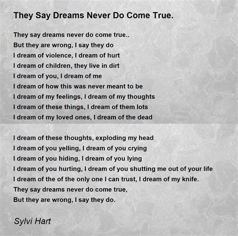 they say dreams never do come true poem by sylvi hart poem hunter