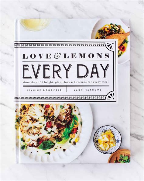 Love And Lemons Every Day Cookbook Love And Lemons