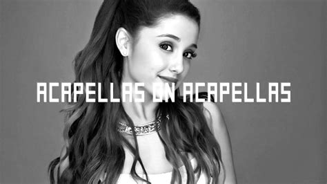 Ariana Grande One Last Time Acapella Youtube
