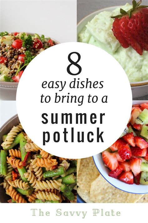 8 Easy Dishes To Bring To A Summer Potluck Summer Potluck Recipes Easy