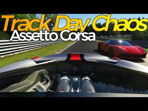 Assetto Corsa Track Day Chaos Refined Insanity Sim Racing Youtube