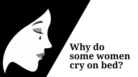 why crying during or after sex youtube