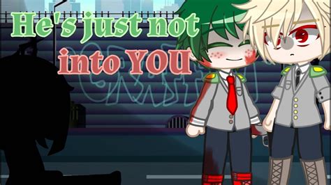 Hes Just Not Into You 🧡bkdk💚 Yandere Deku Au Youtube