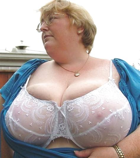 Grannies And Mature Big Boobs In And Without Bra Pics