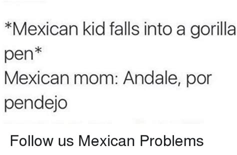So Mexican I White Mom Youre So Silly Mexican Mom Estas Bien Pendeja 9318 851 Pm 😂😂 Meme On Meme