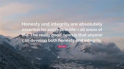 Zig Ziglar Quote Honesty And Integrity Are Absolutely Essential For