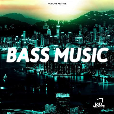 Bass Music Compilation By Various Artists Spotify