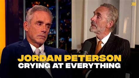 Jordan Peterson Crying At Everything And Anything Compilation YouTube