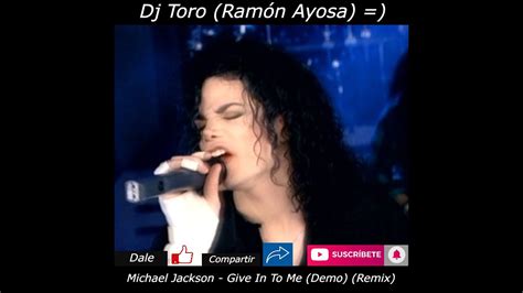 Michael Jackson Give In To Me Demo Remix Dj Toro Ramón Ayosa