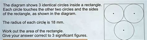 Solved The Diagram Shows 3 Identical Circles Inside A Rectangle Each