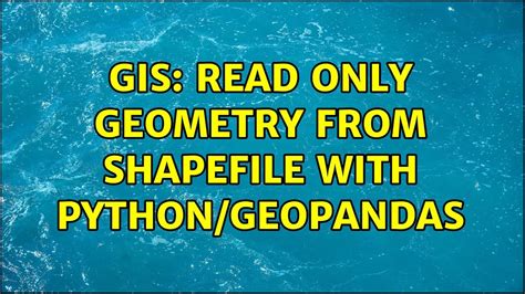 Gis Read Only Geometry From Shapefile With Python Geopandas Youtube