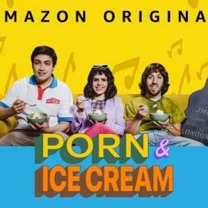 Porn And Ice Cream Rotten Tomatoes