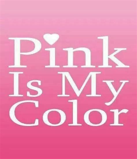 Pink💕 Pink Life Pink Quotes Pink