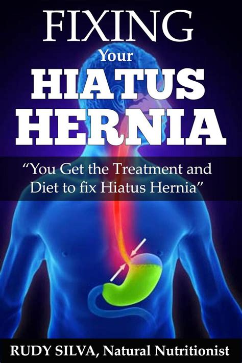 Fixing Hiatus Hernia You Get The Treatment And Diet To Fix Your
